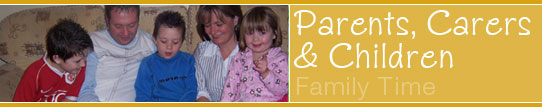 Parents, Carers and Children - Family Time